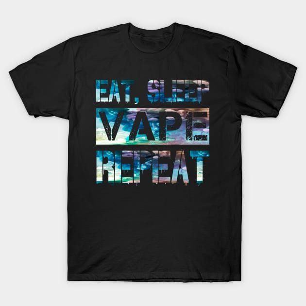 Eat Sleep Vape Repeat Colorful Clouds Chaser Vaping Gear T-Shirt by AmbersDesignsCo
